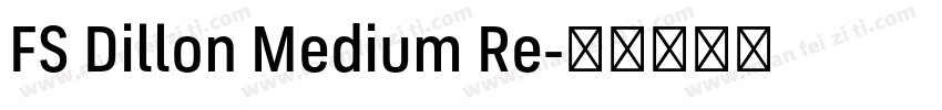 FS Dillon Medium Re字体转换